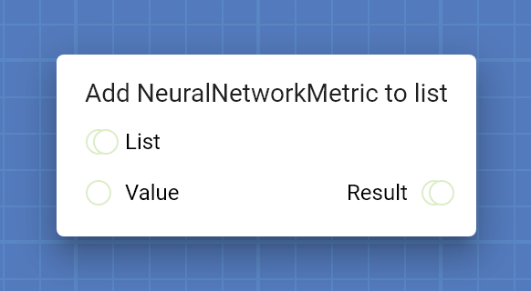 "Add NeuralNetworkMetric to list" card